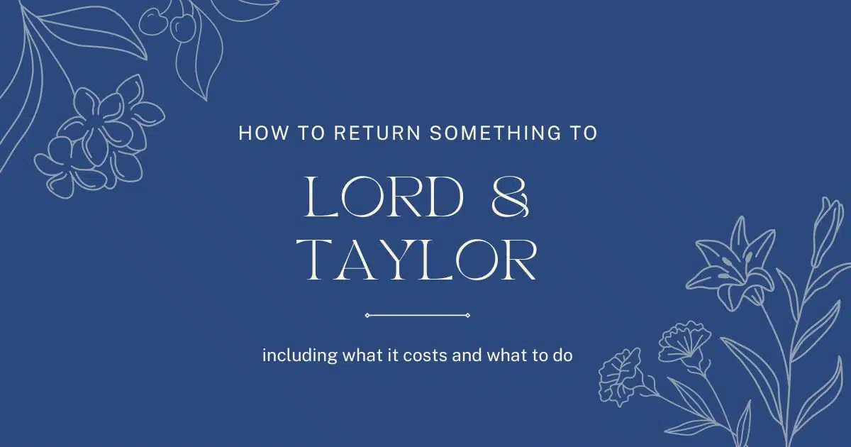 White text on blue background that reads how to return something to Lord & Taylor.