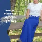 How to winterize summer clothes.
