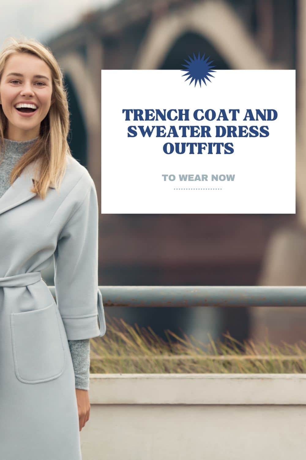 Trench coat and sweater dress outfits to wear now.