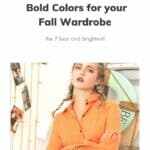 Bold colors for your fall wardrobe.