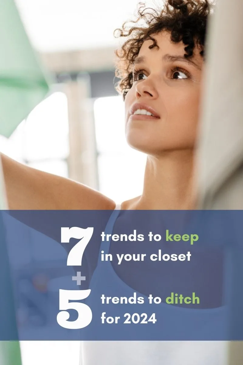 Woman looking in closet with text overlay that mentions style trends for the year ahead.