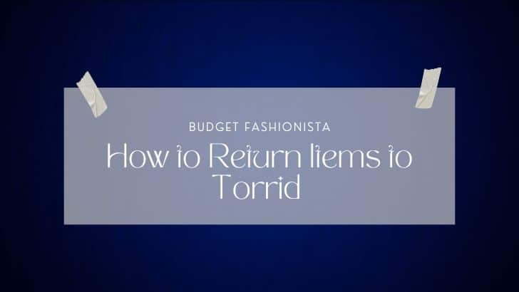 Torrid return policy: How to return items to Torrid.